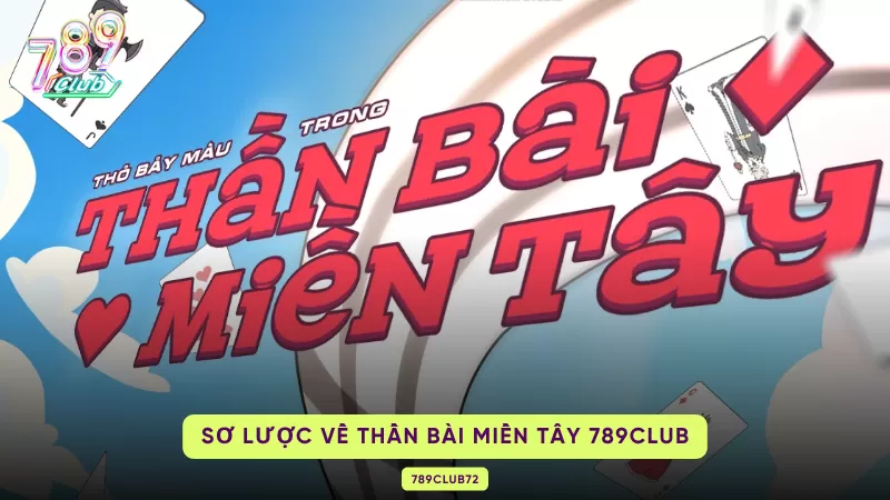 sơ lược về game thần bài miền Tây